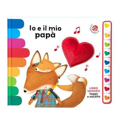 Giovanna Mantegazza;Donata Montanari Io e il mio papà. Libro sonoro. Leggo e ascolto. Ediz. a colori Giovanna Mantegazza;Donata Montanari Io e il mio papà. Libro sonoro. Leggo e ascolto. Ediz. a colori