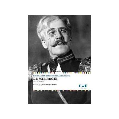 Konstantin S. Stanislavskij Le mie regie. Le tre sorelle Konstantin S. Stanislavskij Le mie regie. Le tre sorelle
