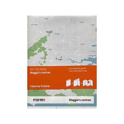 Maggie's Centres. Con mappa illustrata Maggie's Centres. Con mappa illustrata
