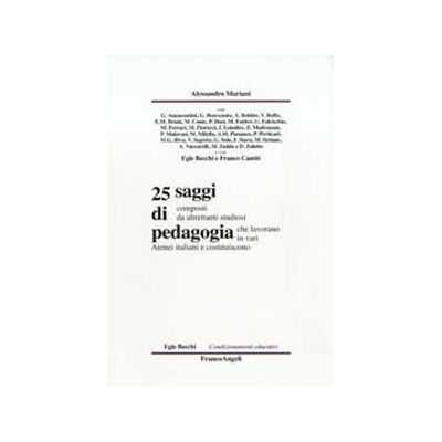 Alessandro Mariani Venticinque saggi di pedagogia Alessandro Mariani Venticinque saggi di pedagogia