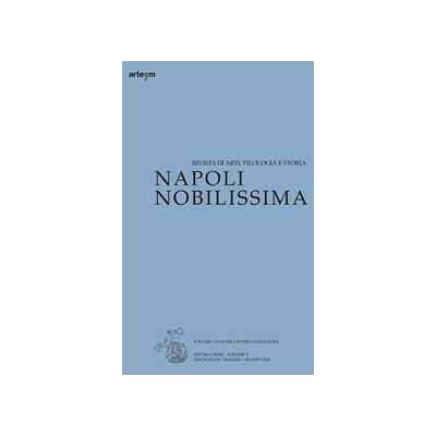 Napoli nobilissima. Rivista di arti, filologia e storia (2024). Vol. 2: Maggio-agosto Napoli nobilissima. Rivista di arti, filologia e storia (2024). Vol. 2: Maggio-agosto