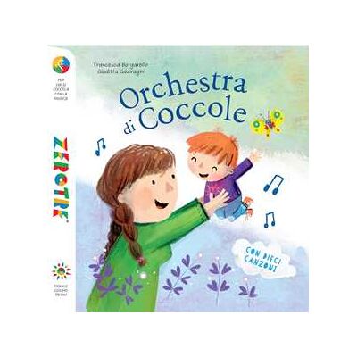 Francesca Borgarello Orchestra di coccole. Ediz. a colori. Con 10 File audio per il download Francesca Borgarello Orchestra di coccole. Ediz. a colori. Con 10 File audio per il download