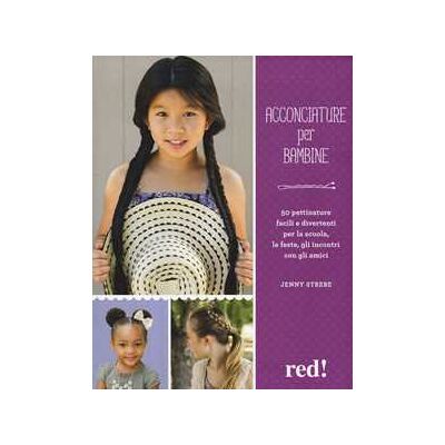 Jenny Strebe Acconciature per bambine. Ediz. illustrata Jenny Strebe Acconciature per bambine. Ediz. illustrata