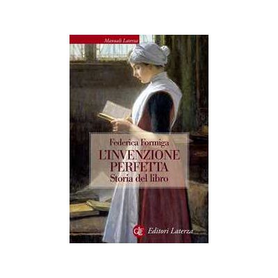 L' invenzione perfetta. Storia del libro L' invenzione perfetta. Storia del libro
