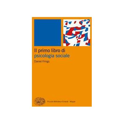 Il primo libro di psicologia sociale Il primo libro di psicologia sociale