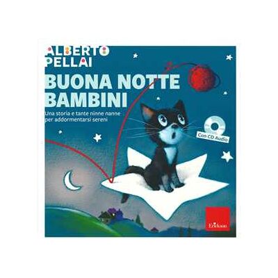 Alberto Pellai Buona notte bambini. Una storia e tante ninne nanne per addormentarsi sereni. Ediz. a colori. Con CD-Audio Alberto Pellai Buona notte bambini. Una storia e tante ninne nanne per addormentarsi sereni. Ediz. a colori. Con CD-Audio