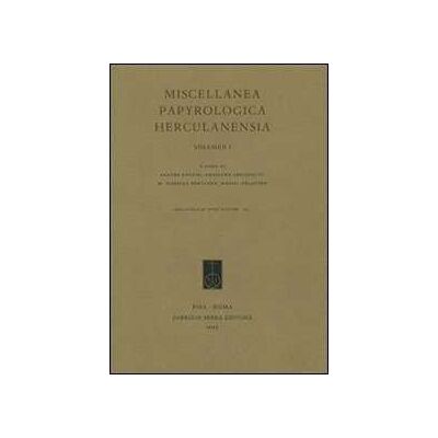 Miscellanea papyrologica herculanensia. Ediz. italiana e francese. Vol. 1 Miscellanea papyrologica herculanensia. Ediz. italiana e francese. Vol. 1