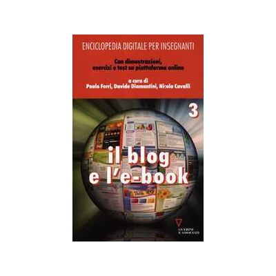 Enciclopedia digitale per insegnanti. Con aggiornamento online. Vol. 3: Il blog e l'. Enciclopedia digitale per insegnanti. Con aggiornamento online. Vol. 3: Il blog e l'.