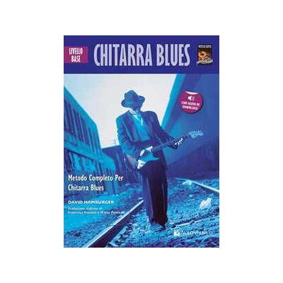 David Hamburger Chitarra blues. Livello base. Con File audio per il download David Hamburger Chitarra blues. Livello base. Con File audio per il download