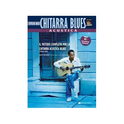 Lou Manzi Chitarra acustica blues. Livello base. Con File audio per il download Lou Manzi Chitarra acustica blues. Livello base. Con File audio per il download