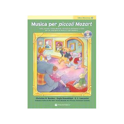 Christine H. Balden;Gayle Kowalchyk;E. L. Lancaster Musica per piccoli Mozart. Libro discovery. Con File audio per il download. Vol. 2 Christine H. Balden;Gayle Kowalchyk;E. L. Lancaster Musica per piccoli Mozart. Libro discovery. Con File audio per il download. Vol. 2