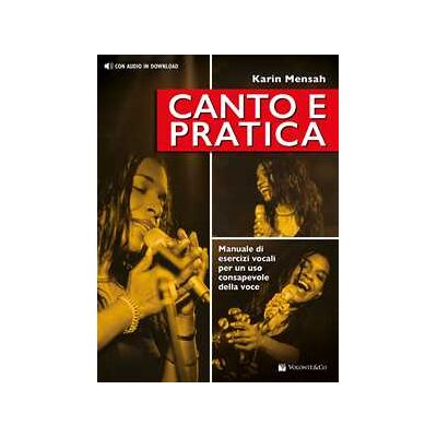 Karin Mensah Canto e pratica. Manuale di esercizi vocali per un uso consapevole della voce. Con File audio per il download Karin Mensah Canto e pratica. Manuale di esercizi vocali per un uso consapevole della voce. Con File audio per il download