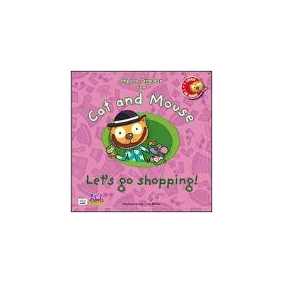 Stephane Husar;Loïc Méhée Cat and mouse. Let's go shopping! Con CD Audio Stephane Husar;Loïc Méhée Cat and mouse. Let's go shopping! Con CD Audio