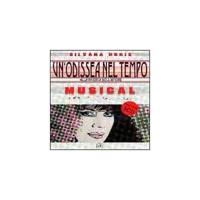 Silvana Noris Un' odissea nel tempo. Alla ricerca dell'amore. Musical. Con CD Audio Silvana Noris Un' odissea nel tempo. Alla ricerca dell'amore. Musical. Con CD Audio