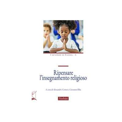 Ripensare l'insegnamento religioso Ripensare l'insegnamento religioso