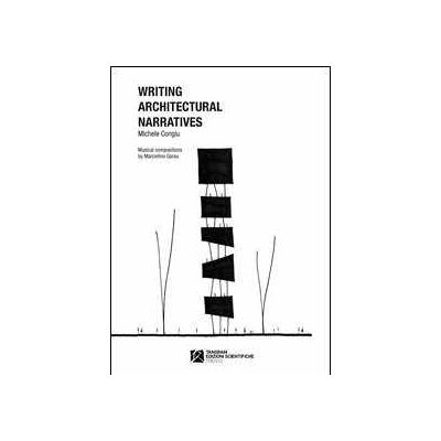 Michele Congiu Writing architectural narratives. Ediz. italiana e inglese. Con CD Audio Michele Congiu Writing architectural narratives. Ediz. italiana e inglese. Con CD Audio