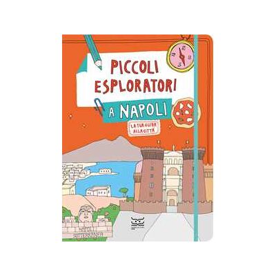 Maria Cristina Ferrari Piccoli esploratori a Napoli. La tua guida alla città Maria Cristina Ferrari Piccoli esploratori a Napoli. La tua guida alla città