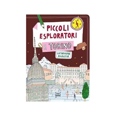 Maria Cristina Ferrari Piccoli esploratori a Torino. La tua guida alla città Maria Cristina Ferrari Piccoli esploratori a Torino. La tua guida alla città