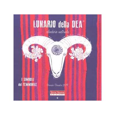 Lunario della dea. Calendario mestruale 2019 Lunario della dea. Calendario mestruale 2019