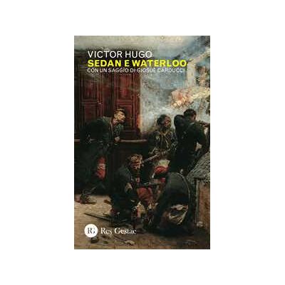 Victor Hugo Sedan e Waterloo Victor Hugo Sedan e Waterloo