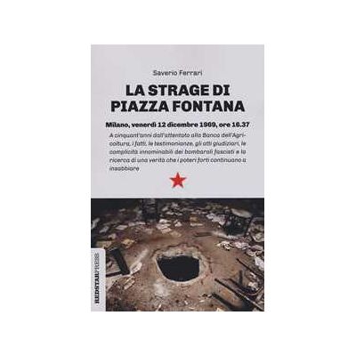 Saverio Ferrari La strage di piazza Fontana Saverio Ferrari La strage di piazza Fontana