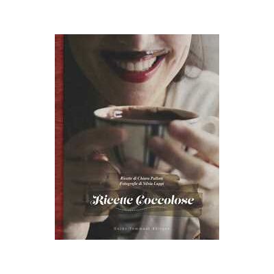 Chiara Pallotti Ricette coccolose Chiara Pallotti Ricette coccolose