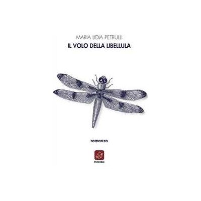 Maria Lidia Petrulli Il volo della libellula Maria Lidia Petrulli Il volo della libellula