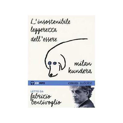 Milan Kundera L'insostenibile leggerezza dell'essere letto da Fabrizio Bentivoglio. Audiolibro. CD Audio formato MP3. Ediz. integrale Milan Kundera L'insostenibile leggerezza dell'essere letto da Fabrizio Bentivoglio. Audiolibro. CD Audio formato MP3. Ediz. integrale