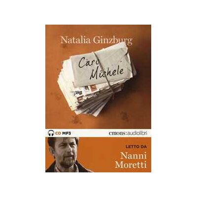 Natalia Ginzburg Caro Michele letto da Nanni Moretti. Audiolibro. Audiolibro. CD Audio formato MP3. Ediz. integrale Natalia Ginzburg Caro Michele letto da Nanni Moretti. Audiolibro. Audiolibro. CD Audio formato MP3. Ediz. integrale