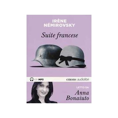 Irène Némirovsky Suite francese letto da Anna Bonaiuto. Audiolibro. CD Audio formato MP3 Irène Némirovsky Suite francese letto da Anna Bonaiuto. Audiolibro. CD Audio formato MP3