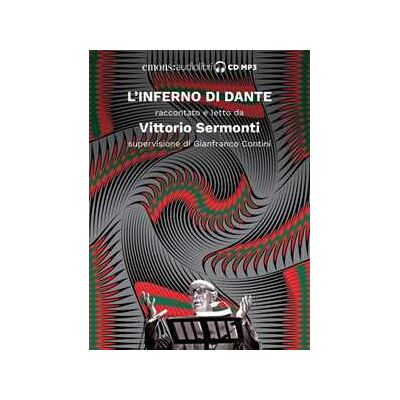 Dante Alighieri Inferno letto da Vittorio Sermonti. Audiolibro. CD Audio Dante Alighieri Inferno letto da Vittorio Sermonti. Audiolibro. CD Audio