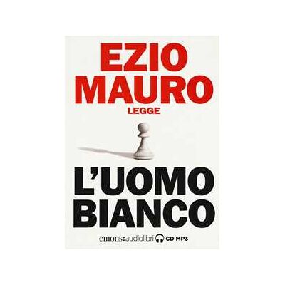 Ezio Mauro L'uomo bianco letto da . Audiolibro. CD Audio formato MP3 Ezio Mauro L'uomo bianco letto da . Audiolibro. CD Audio formato MP3