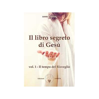 Il libro segreto di Gesù. Vol. 1 Il libro segreto di Gesù. Vol. 1