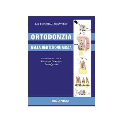 Luz D'Escriván De Saturno Ortodonzia nella dentizione mista Luz D'Escriván De Saturno Ortodonzia nella dentizione mista