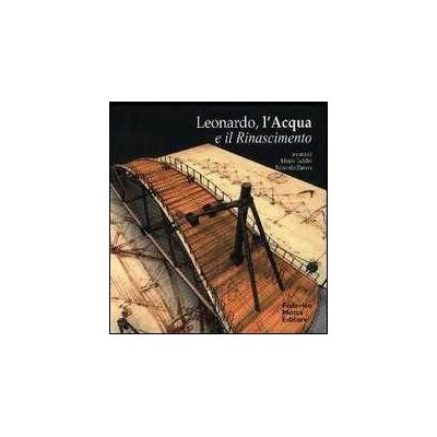 Leonardo, l'acqua e il Rinascimento. Ediz. illustrata. Con CD Audio Leonardo, l'acqua e il Rinascimento. Ediz. illustrata. Con CD Audio