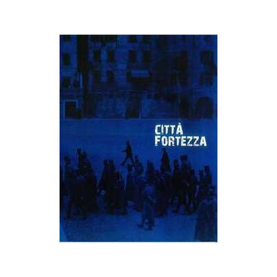 Città fortezza. Trento 1915-1918. Ediz. illustrata Città fortezza. Trento 1915-1918. Ediz. illustrata