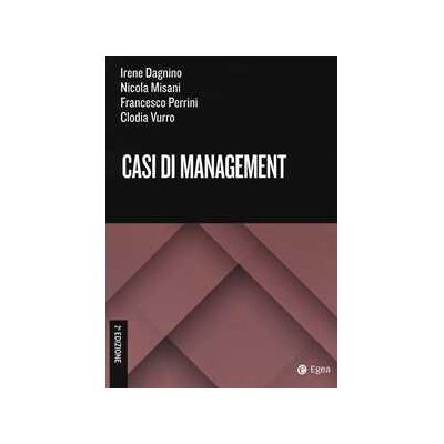 Irene Dagnino;Nicola Misani;Francesco Perrini Casi di management Irene Dagnino;Nicola Misani;Francesco Perrini Casi di management