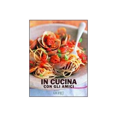 In cucina con gli amici In cucina con gli amici