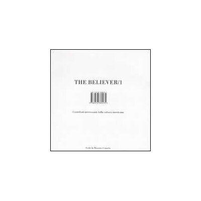 The believer. Contributi interessanti dalla cultura americana. Ediz. illustrata. Vol. 1 The believer. Contributi interessanti dalla cultura americana. Ediz. illustrata. Vol. 1
