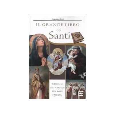 Luisa Zerbini Il grande libro dei santi Luisa Zerbini Il grande libro dei santi