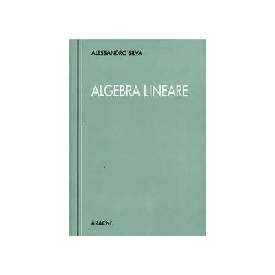 Silva Algebra lineare Silva Algebra lineare