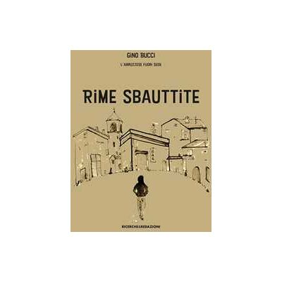 Gino Bucci L'abruzzese fuori sede Rime sbauttite. Testo abruzzese Gino Bucci L'abruzzese fuori sede Rime sbauttite. Testo abruzzese