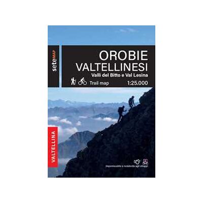 Orobie valtellinesi. Valli del Bitto, Val Gerola e Val Lesina Orobie valtellinesi. Valli del Bitto, Val Gerola e Val Lesina