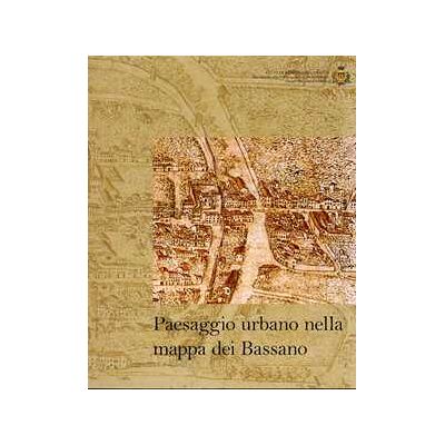 Paesaggio urbano nella mappa dei Bassano Paesaggio urbano nella mappa dei Bassano