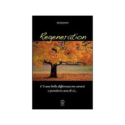 Anonymous Regeneration. C'è una bella differenza tra curarsi e prendersi cura di sé... Anonymous Regeneration. C'è una bella differenza tra curarsi e prendersi cura di sé...
