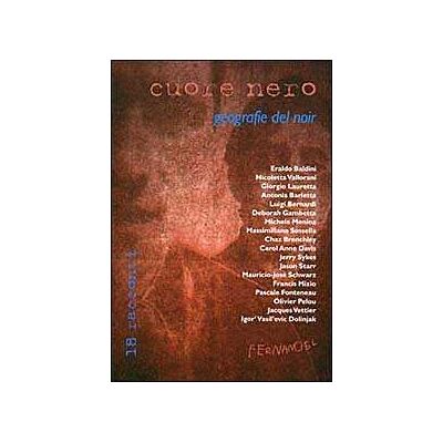 Cuore nero. Geografie del noir Cuore nero. Geografie del noir