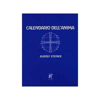 Rudolf Steiner Il calendario dell'anima. Testo tedesco a fronte Rudolf Steiner Il calendario dell'anima. Testo tedesco a fronte