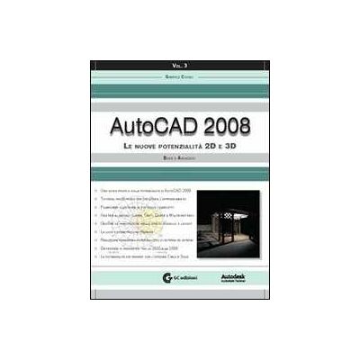 Gabriele Congiu AutoCAD 2008. Con CD-ROM. Vol. 3: Le nuove potenzialità 2D e 3D. Base e avanzato. Gabriele Congiu AutoCAD 2008. Con CD-ROM. Vol. 3: Le nuove potenzialità 2D e 3D. Base e avanzato.