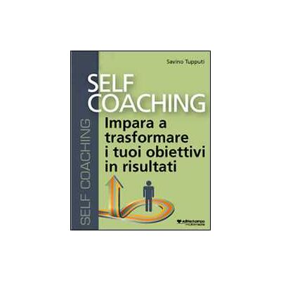 Savino Tupputi Self coaching. Impara a trasformare e tuoi obiettivi in risultati. Audiolibro. CD Audio formato MP3 Savino Tupputi Self coaching. Impara a trasformare e tuoi obiettivi in risultati. Audiolibro. CD Audio formato MP3