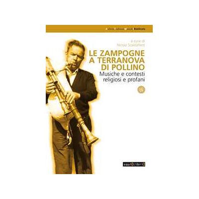 Le zampogne a Terranova del Pollino. Musiche e contesti religiosi e profani. Con CD Audio Le zampogne a Terranova del Pollino. Musiche e contesti religiosi e profani. Con CD Audio